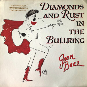 Joan Baez: Diamonds And Rust In The Bullring