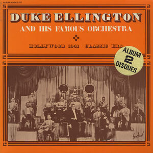 Duke Ellington And His Famous Orchestra*: Hollywood 1941 - Classic Era