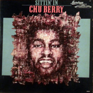 Chu Berry*: Sittin' In