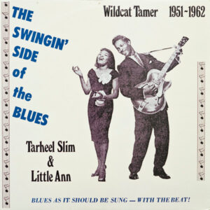 Tarheel Slim & Little Ann: Wildcat Tamer 1951-1962