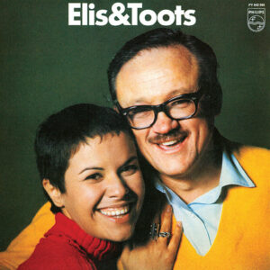 Elis Regina & Toots Thielemans: Elis & Toots