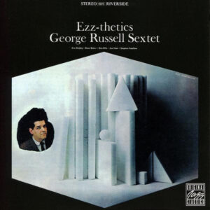 George Russell Sextet*: Ezz-thetics