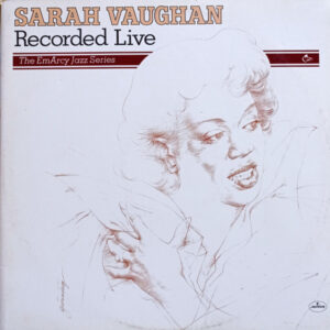 Sarah Vaughan: Recorded Live