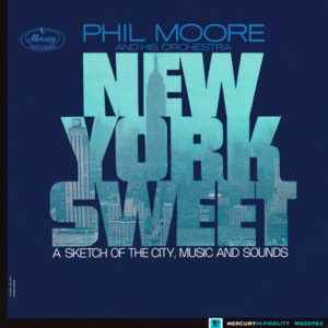 Phil Moore And His Orchestra: New York Sweet