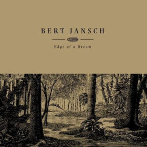 Bert Jansch: Edge Of A Dream