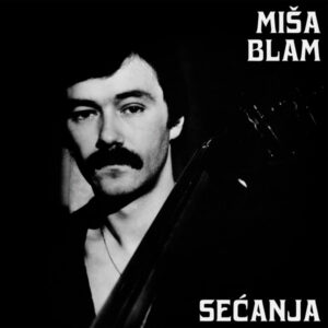 Miša Blam: Sećanja