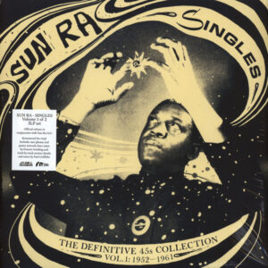 Sun Ra: Singles Volume 1 (The Definitive 45s Collection 1952-1961)