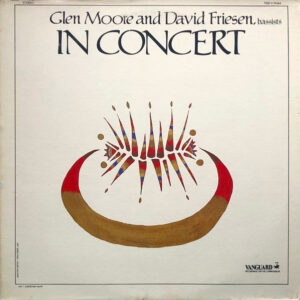 Glen Moore And David Friesen: In Concert