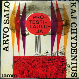 Arvo Salo, Kaj Chydenius: Protestilauluja