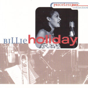 Billie Holiday: Priceless Jazz Collection