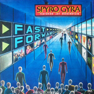 Spyro Gyra Featuring Jay Beckenstein: Fast Forward