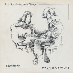 Arlo Guthrie / Pete Seeger: Precious Friend