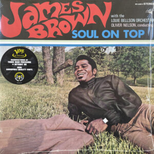 James Brown With Oliver Nelson Conducting Louie Bellson Orchestra: Soul On Top