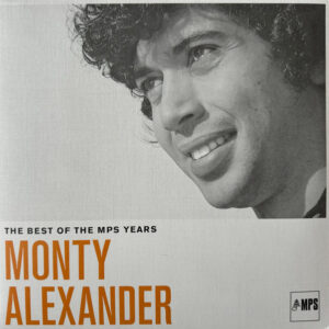 Monty Alexander: The best of the MPS years