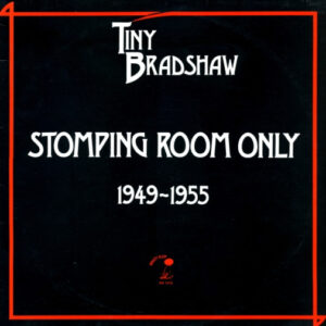 Tiny Bradshaw: Stomping Room Only