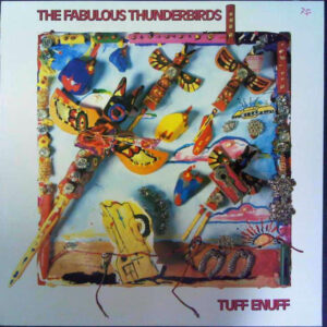 The Fabulous Thunderbirds: Tuff Enuff