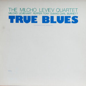 The Milcho Leviev Quartet: True Blues