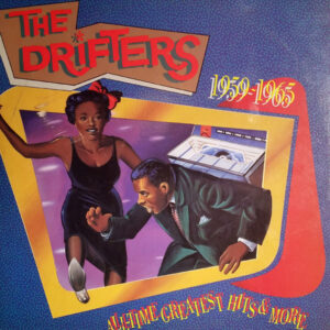 The Drifters: All-Time Greatest Hits & More 1959-1965