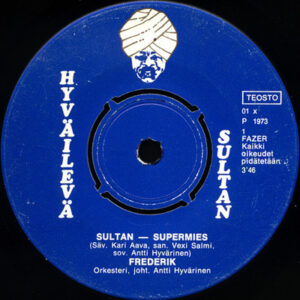 Frederik (3): Sultan - Supermies / Hyväilevän Hellä