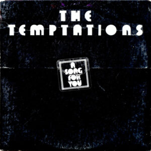 The Temptations: A Song For You