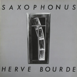 Hervé Bourde: Saxophonus