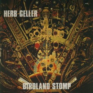 Herb Geller: Birdland Stomp