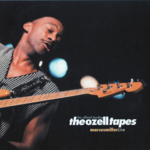 Marcus Miller: The Ozell Tapes (The Official Bootleg)