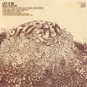 Bud Shank With The Bob Alcivar Singers: Let It Be