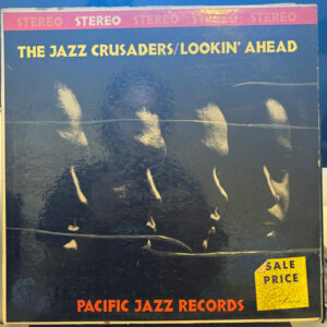 The Jazz Crusaders*: Lookin' Ahead