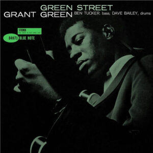 Grant Green: Green Street