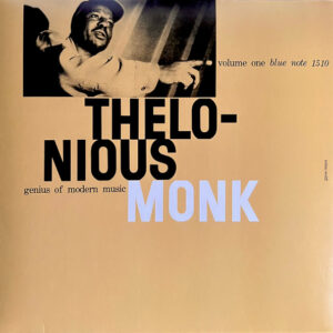 Thelonious Monk: Genius Of Modern Music (Volume One)