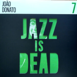 João Donato / Adrian Younge & Ali Shaheed Muhammad: Jazz Is Dead 7