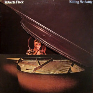 Roberta Flack: Killing Me Softly