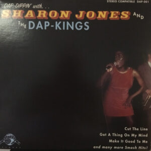 Sharon Jones And The Dap-Kings*: Dap-Dippin' With...