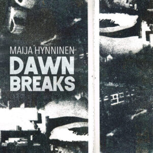 Maija Hynninen: Dawn Breaks