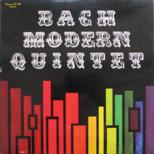 Bach Modern Quintet: Vol. 1