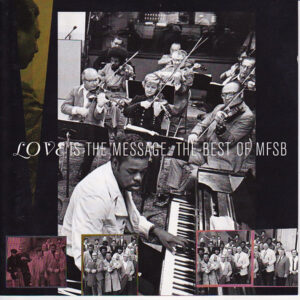 MFSB: The Best Of MFSB (Love Is The Message)