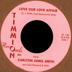 Carlton Jumel Smith* And Cold Diamond & Mink: Love Our Love Affair