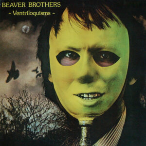 Beaver Brothers: Ventriloquisms