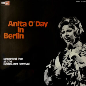 Anita O'Day: Anita O'Day In Berlin, Recorded Live At The Berlin Jazz Festival