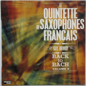 Le Quintette De Saxophones Français, Guy Romby: Back To Bach Volume 2