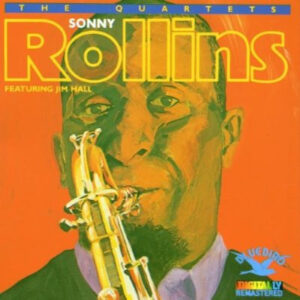 Sonny Rollins Featuring Jim Hall: The Quartets