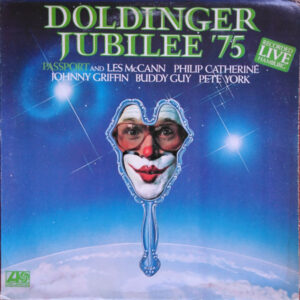 Passport (2) And Les McCann, Philip Catherine, Johnny Griffin, Buddy Guy, Pete York: Doldinger Jubilee '75