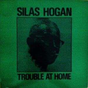 Silas Hogan: Trouble At Home