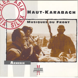 Various: Haut-Karabagh - Armenie: Musiques Du Front