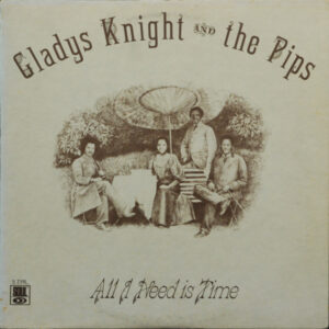 Gladys Knight And The Pips: All I Need Is Time