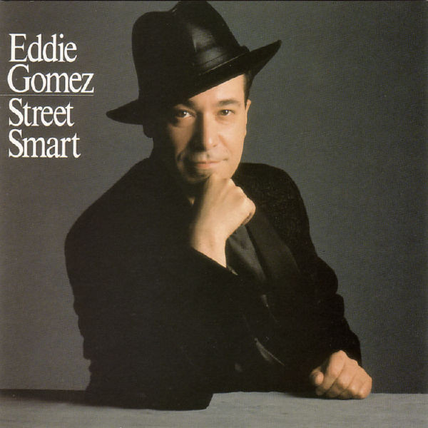 Eddie Gomez: Street Smart - Digelius