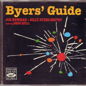 Joe Newman•Billy Byers Sextet* Featuring Gene Quill: Byers' Guide