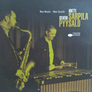 Antti Sarpila, Severi Pyysalo: New Moods - New Sounds