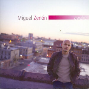 Miguel Zenón*: Awake